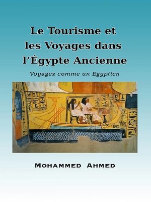 cover image of Le Tourisme et les Voyages dans l'Égypte Ancienne